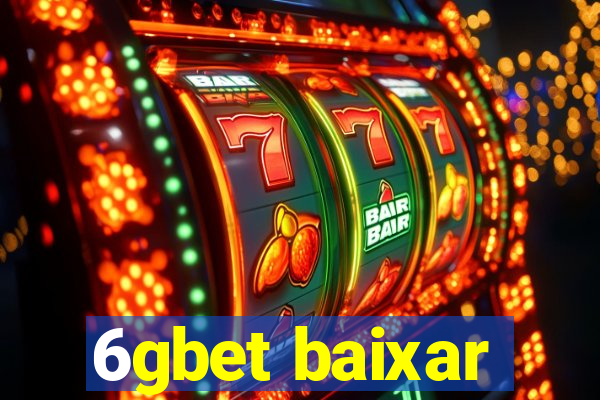 6gbet baixar